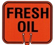 Fresh Oil Cone Sign - Click for more details.